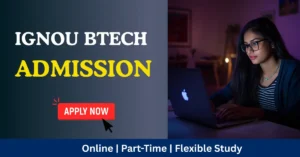Ignou BTECH Admission